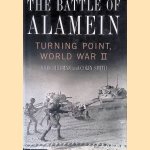 The Battle of Alamein: Turning Point, World War II door John Bierman e.a.