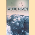 White Death: Russia's War On Finland
Robert Edwards
€ 10,00