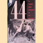 '44: In Combat from Normandy to the Ardennes door Charles Whiting