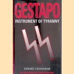 Gestapo: Instrument of Tyranny door Edward Crankshaw