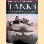 The Encyclopedia of Tanks and Armoured Fighting Vehicles: From World War I to the Present Day door Chris Bishop