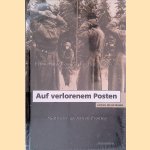 Auf verlorenem Posten: Erinnerungen an den Zweiten Weltkrieg door Anton Weissteiner