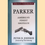 Parker: America's Finest Shotgun door Peter H. Johnson