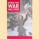 When the War Was Over: Women, War, and Peace in Europe, 1940-1956 door Claire Duchen e.a.