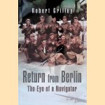 Return from Berlin: the eye of a navigator door Robert Grilley