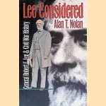 Lee Considered: General Robert E. Lee and Civil War History
Alan T. Nolan
€ 8,00