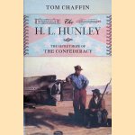 The H.L. Hunley: The Secret Hope of the Confederacy
Tom Chaffin
€ 10,00