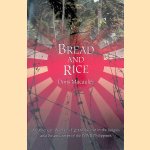 Bread and Rice: An American Woman's Fight to Survive in the Jungles and Prison Camps of the WWII Philippines door Doris Macauley