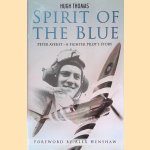 Spirit of the Blue: Peter Ayerst - A Fighter Pilot's Story door Hugh Thomas