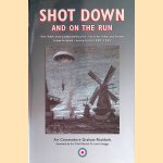 Shot Down and on the Run: The Raf and Commonwealth Aircrews Who Got Home from Behind Enemy Lines 1940-1945 door Graham Pitchfork