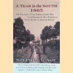 A Year in the South: 1865: The True Story of Four Ordinary People Who Lived Through the Most Tumultuous Twelve Months in American History
Stephen V. Ash
€ 8,00