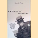 Churchill & Appeasement door R.A.C. Parker