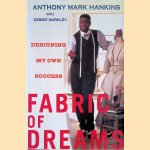 Fabric of Dreams: Designing My Own Success door Anthony Mark Hankins e.a.