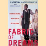 Fabric of Dreams: Designing My Own Success door Anthony Mark Hankins e.a.