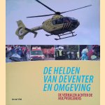 De helden van Deventer en omgeving: de verhalen achter de hulpverleners
Leo van 't Hul
€ 10,00