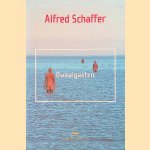 Dwaalgasten: gedichten door Alfred Schaffer