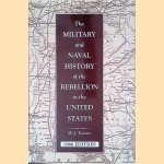 The Military and Naval History of the Rebellion in the United States
William Jewett Tenney
€ 15,00