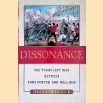 Dissonance: The Turbulent Days Between Fort Sumter and Bull Run
David Detzer
€ 10,00