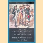 The War for Independence and the Transformation of American Society
Harry M. Ward
€ 8,00