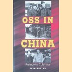 OSS in China: Prelude to Cold War
Maochun Yu
€ 35,00