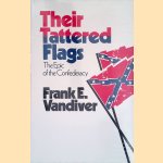 Their Tattered Flags: The Epic of the Confederacy
Frank E. Vandiver
€ 10,00