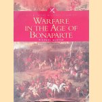 Warfare in the Age of Bonaparte door Michael Glover