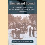 Homeward Bound: The Demobilization of the Union and Confederate Armies, 1865-1866
William B. Holberton
€ 8,00