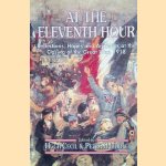 At the Eleventh Hour: Reflections, Hopes and Anxieties at the Closing of the Great War, 1918 door Hugh Cecil e.a.