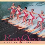 Beauty Queens: A Playful History door Candace Savage