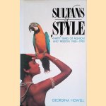 Sultans of Style: Thirty Years of Fashion and Passion, 1960-90 door Georgina Howell