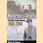 MacArthur's Victory: The War in New Guinea, 1943-1944 door Harry A. Gailey