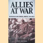 Berthon, Simon door Roosevelt Allies at War: The Bitter Rivalry Among Churchill