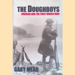 The Doughboys: America and the First World War door Gary Mead