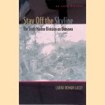 Stay Off The Skyline: The Sixth Marine Division on Okinawa - An Oral History door Laura Homan Lacey