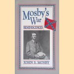 Mosby's War Reminiscences: Stuart's Cavalry Campaigns
John S. Mosby
€ 8,00