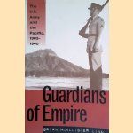 Guardians of Empire: The U.S. Army and the Pacific, 1902-1940
Brian McAllister Linn
€ 10,00