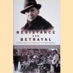 Patrick Marnham door Resistance and Betrayal: The Death and Life of the Greatest Hero of the French Resistance