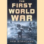 The First World War door Hew Strachan