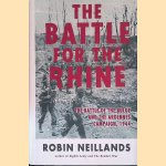 The Battle for the Rhine: The Battle of the Bulge and the Ardennes Campaign, 1944 door Robin Neillands