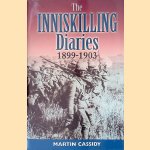 Inniskilling Diaries 1899-1903 door Martin Cassidy