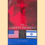 The Liberty Incident: The 1967 Israeli Attack on the U.S. Navy Spy Ship
A. Jay Cristol
€ 10,00