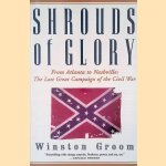 Shrouds of Glory: From Atlanta to Nashville: The Last Great Campaign of the Civil War
Winston Groom
€ 12,50