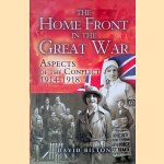 The Home Front in the Great War: Aspects of the Conflict 1914-1918
David Bilton
€ 12,50