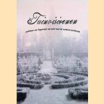 Tuinvisioenen: Jonkheer van Sypesteyn op zoek naar de verloren tuinkunst door D.H. van Wegen