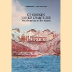 De Grieken van de Zwarte Zee: van de mythe tot het drama *GESIGNEERD* door Theodore I. Theodorides