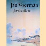 Jan Voerman: IJsselschilder door Anna Wagner