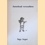 Aarzelend verwachten *GESIGNEERD* door Inge Argot