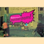 Rotterdam? Rotterdam! door Herman Moscoviter