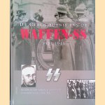 De geschiedenis van de Waffen-SS 1923-1945: Het geïllustreerde verhaal van de gevreesde elitetroepen van het Derde Rijk door Christopher Ailsby