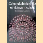 Gebrandschilderd glas: schilderen met licht door Lawrence Lee e.a.